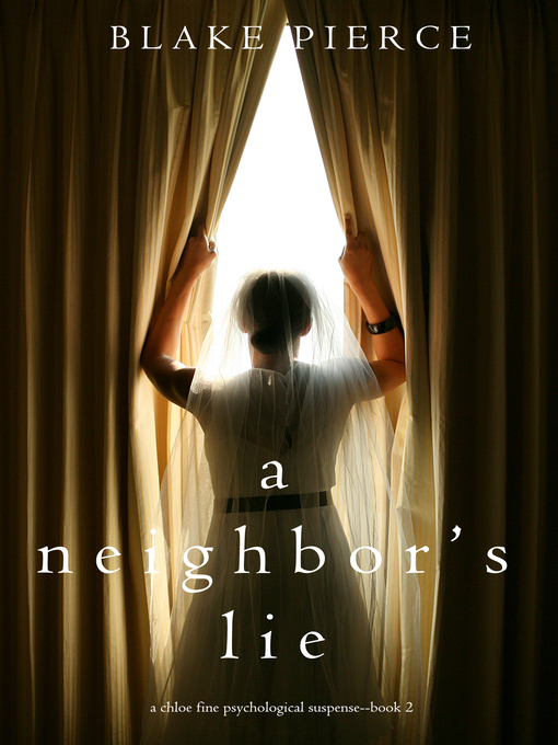 Title details for A Neighbor's Lie by Blake Pierce - Available